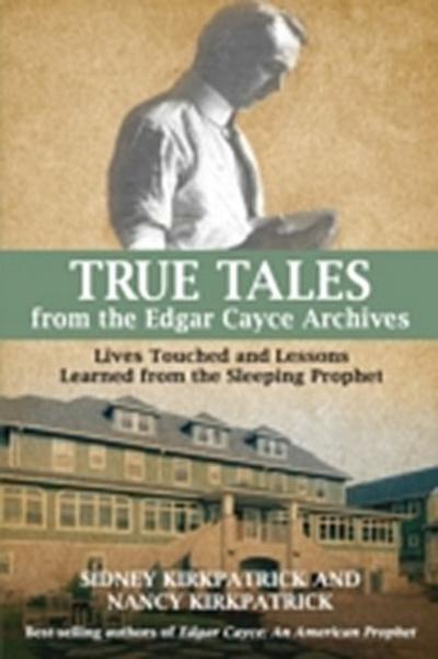 True Tales from the Edgar Cayce Archives