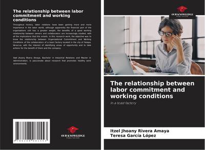 The relationship between labor commitment and working conditions