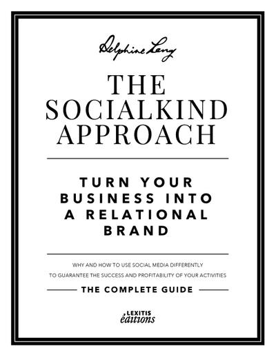 The SocialKind approach:  Turn your business into a relational brand
