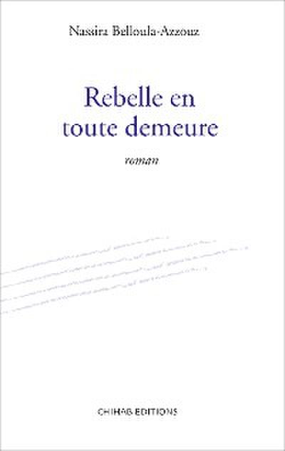 Rebelle en toute demeure