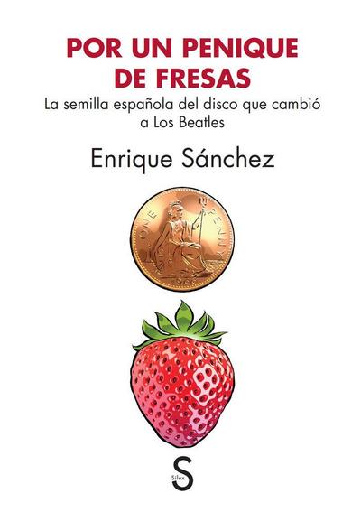 Por un penique de fresas : la semilla española del disco que cambió a los Beatles