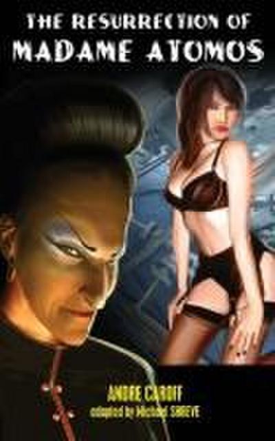 The Resurrection of Madame Atomos