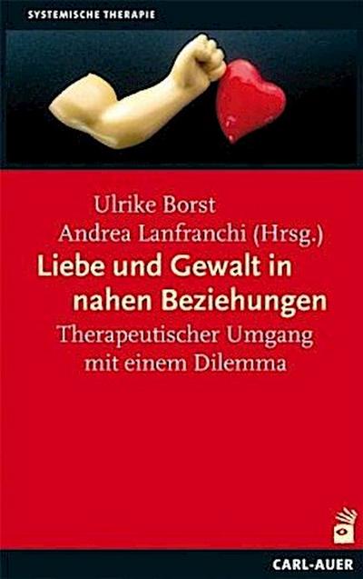 Liebe und Gewalt in nahen Beziehungen