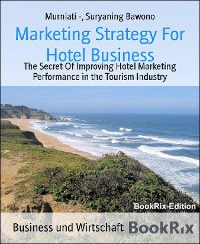 Marketing Strategy For Hotel Business