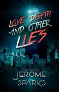 Love, Death & Other Lies