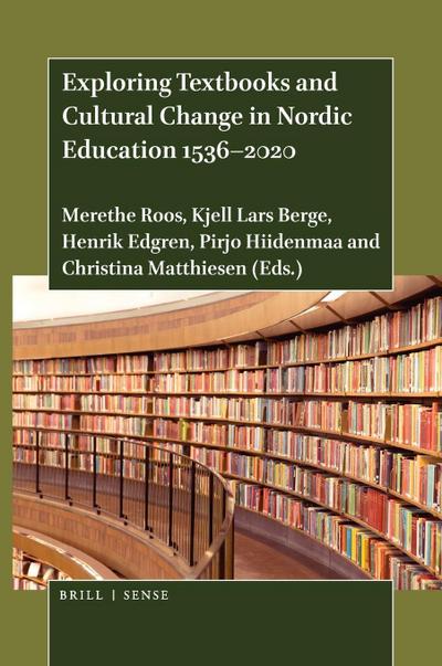 Exploring Textbooks and Cultural Change in Nordic Education 1536-2020
