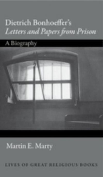 Dietrich Bonhoeffer’s Letters and Papers from Prison