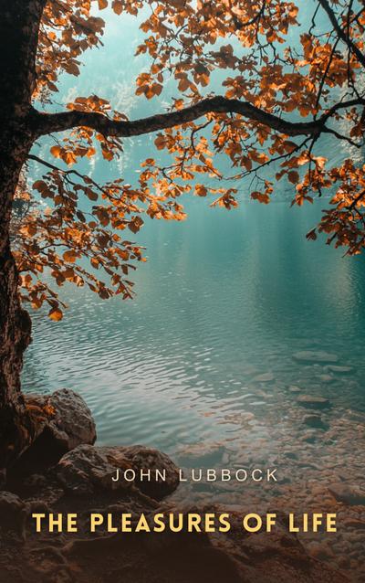 The Pleasures of Life