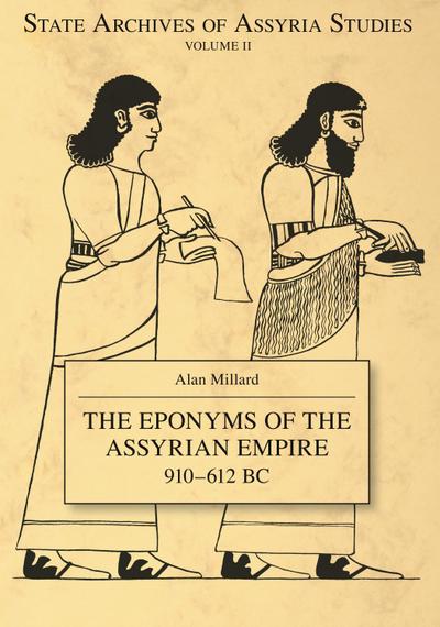 Millard, A: Eponyms of the Assyrian Empire 910-612 B.C.