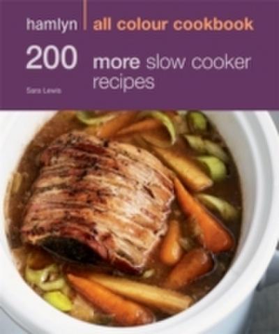 Hamlyn All Colour Cookery: 200 More Slow Cooker Recipes