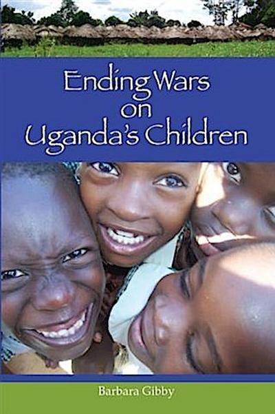 Ending Wars on Uganda’s Children