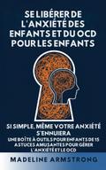 Se Libérer de l’Anxiété Des Enfants Et Du TOC Pour Les Enfants