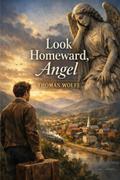 Look Homeward, Angel (Illustrated)