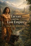 Tarzan and the lost empire (Illustrated)