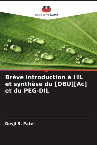 Brève introduction à l’IL et synthèse du [DBU][Ac] et du PEG-DIL