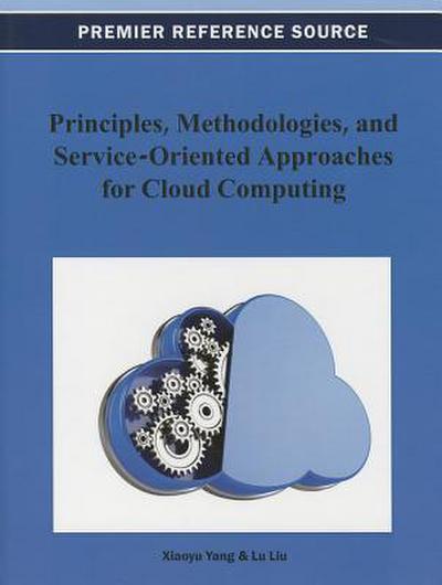 Principles, Methodologies, and Service-Oriented Approaches for Cloud Computing