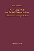 Papst Gregor VII. und das Zeitalter der Reform