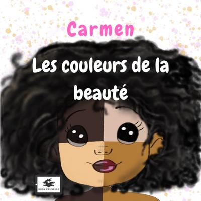 Carmen, les couleurs de la beaute