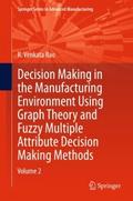 Decision Making in Manufacturing Environment Using