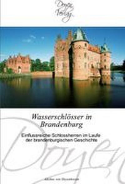 Wasserschlösser in Brandenburg - Adeline von Hayenhoven