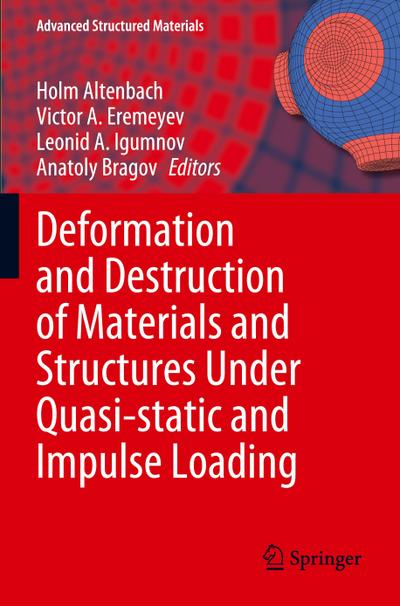 Deformation and Destruction of Materials and Structures Under Quasi-static and Impulse Loading