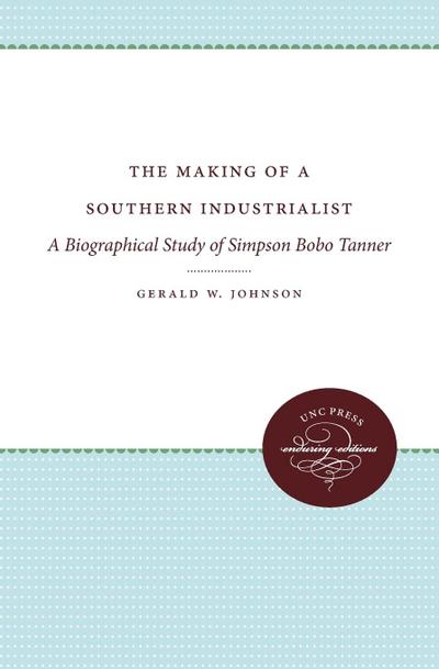 The Making of a Southern Industrialist