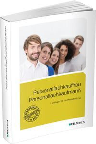 Personalfachkauffrau /Personalfachkaufmann. Lehrbuch für die Weiterbildung