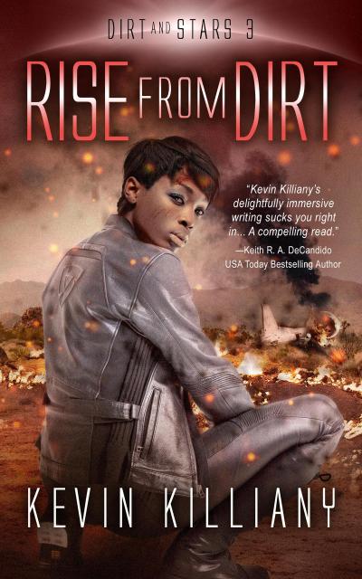 Rise from Dirt (Dirt and Stars, #3)