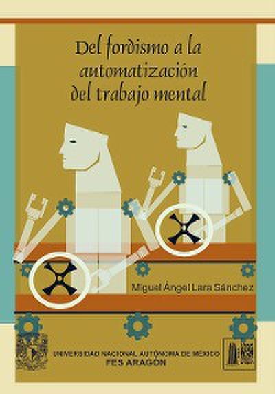 Del fordismo a la automatización del trabajo mental