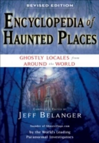 Encyclopedia of Haunted Places, Revised Edition
