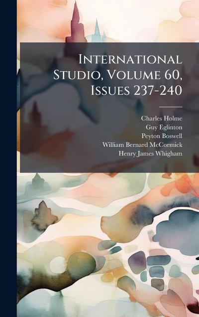 International Studio, Volume 60, Issues 237-240