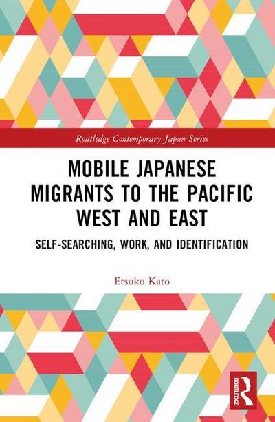Mobile Japanese Migrants to the Pacific West and East