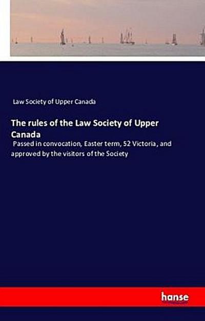 The rules of the Law Society of Upper Canada
