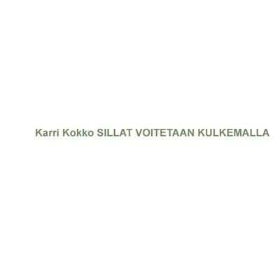 Sillat voitetaan kulkemalla