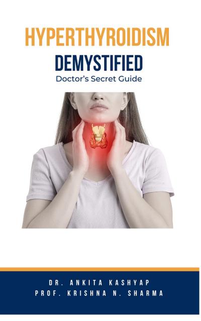Hyperthyroidism Demystified: Doctor’s Secret Guide