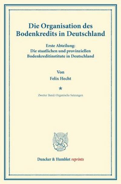 Die Organisation des Bodenkredits in Deutschland.