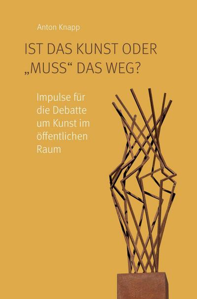 Ist das Kunst oder "muss" das weg?