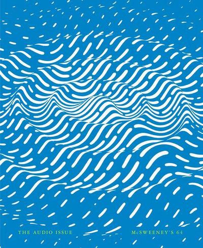 McSweeney’s Issue 64 (McSweeney’s Quarterly Concern)