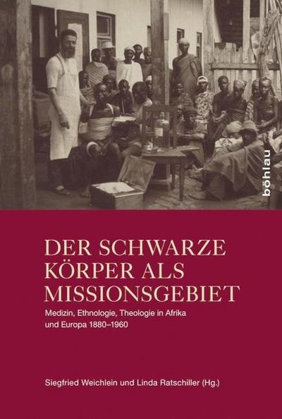Der schwarze Körper als Missionsgebiet