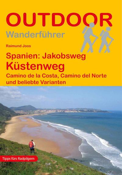 Spanien: Jakobsweg Küstenweg Camino de la Costa, Camino del Norte und beliebte Varianten