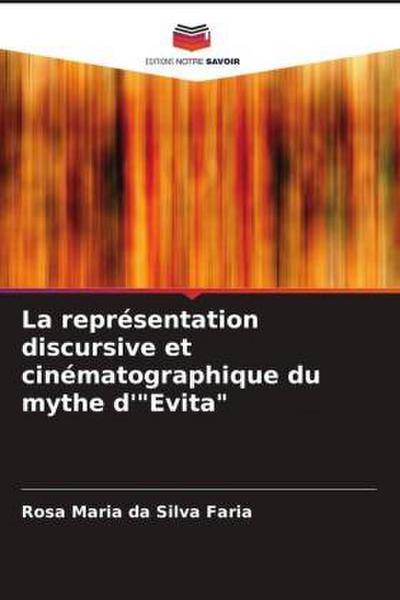La représentation discursive et cinématographique du mythe d’"Evita"