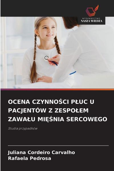 OCENA CZYNNO¿CI P¿UC U PACJENTÓW Z ZESPO¿EM ZAWA¿U MI¿¿NIA SERCOWEGO