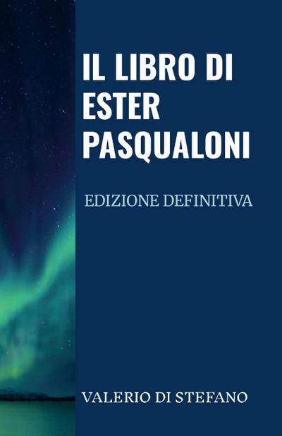 Il libro di Ester Pasqualoni - Edizione definitiva