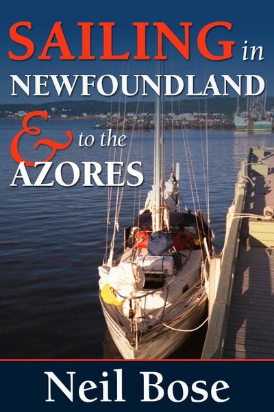 Sailing In Newfoundland and to the Azores