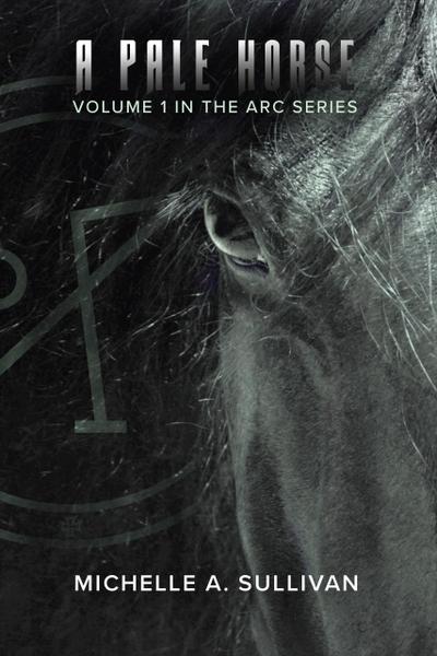 A Pale Horse (The ARC Series, #1)