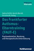 Das Frankfurter Autismus- Elterntraining (FAUT-E)