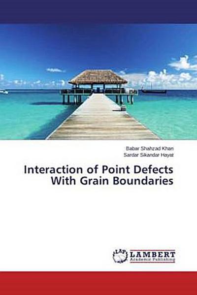 Interaction of Point Defects With Grain Boundaries