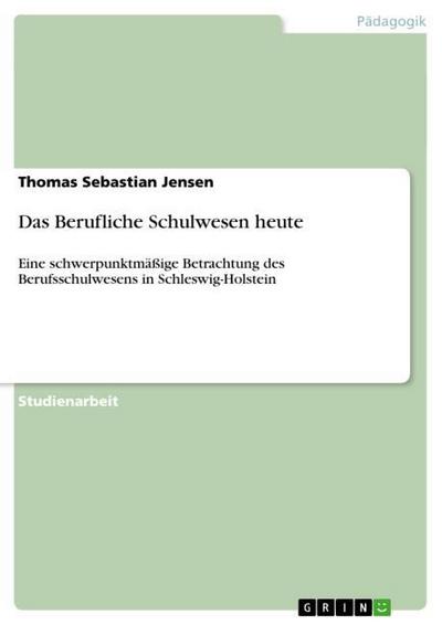 Das Berufliche Schulwesen heute