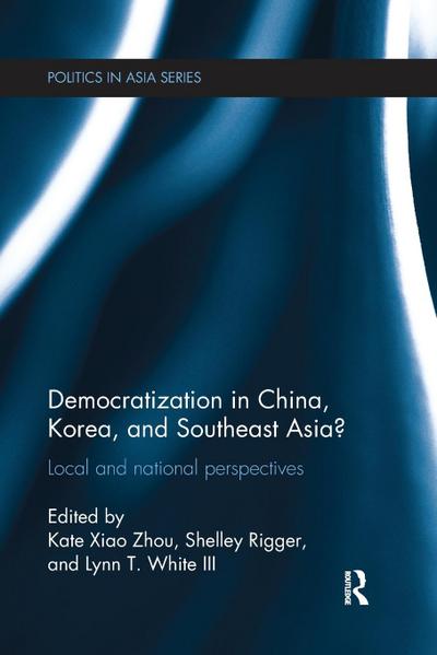 Democratization in China, Korea and Southeast Asia?