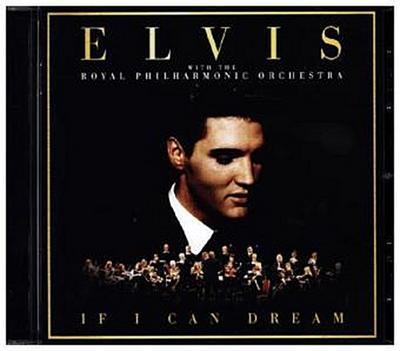 If I Can Dream: Elvis Presley with the Royal Philh